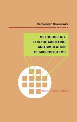 Methodology for the Modeling and Simulation of Microsystems, Hardcover by Rom...