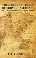 Charles Farley Trenerry (U. A.) | The Origin And Early History Of Insurance