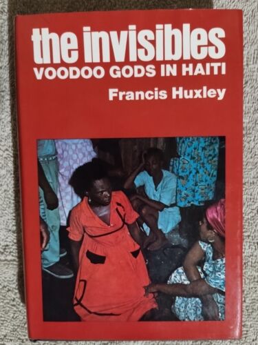 The Invisibles: Voodoo Gods in Haiti. Francis Huxley. Very Good Condition, Rare - Picture 1 of 23