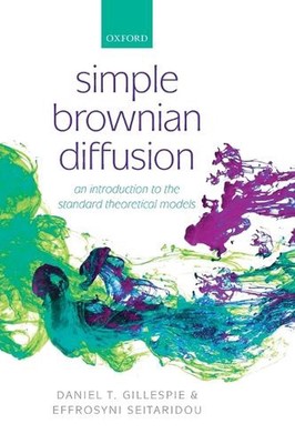 Simple Brownian Diffusion: An Introduction to the Standard Theoretical Models by