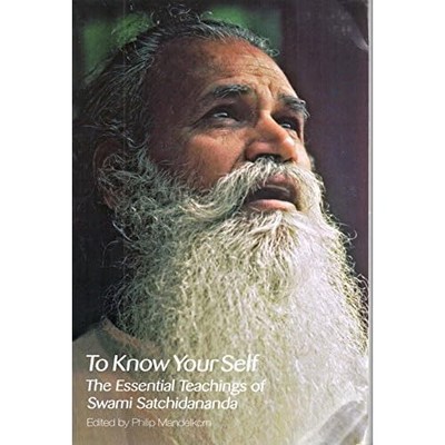 To Know Your Self: The Essential Teachings of Swami Sat - Paperback NEW Satchida