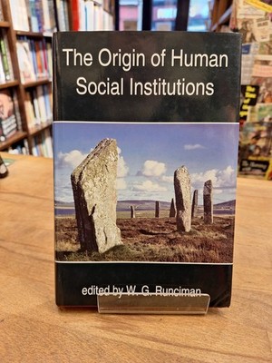 The Origin of Human Social Institutions (Proceedings of the British Academy)