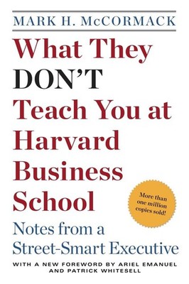 What They Don't Teach You at Harvard Business School: Notes from a Street-sm...