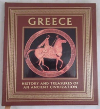 Greece: History and Treasures of an Ancient Civilization 2007 HC Book