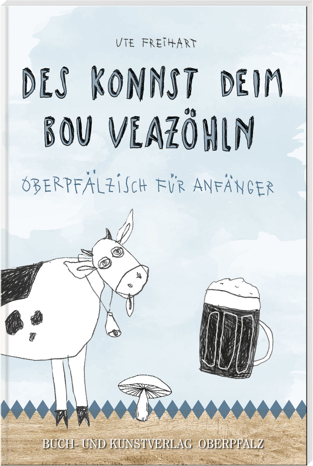 Thumbnail - Ute Freihart / Des Konnst Deim Bou Veazöhln