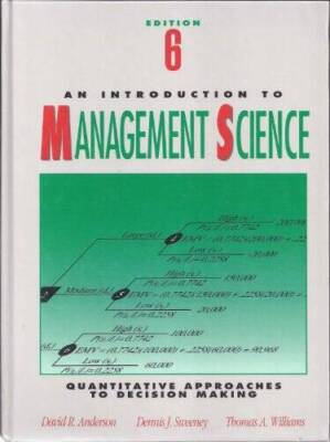 An Introduction to Management Science: A Quantitative Approach to Decisio - GOOD