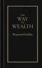 NEW Applewood Books The Way to Wealth,  9780918222886 Books of American Wisdom H