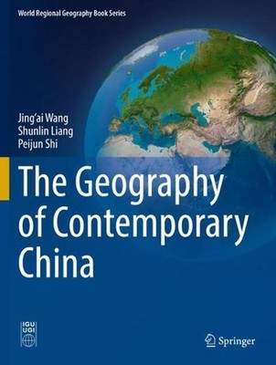 The Geography of Contemporary China by Shunlin Liang Paperback Book