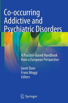 Co-occurring Addictive and Psychiatric Disorders Geert Dom