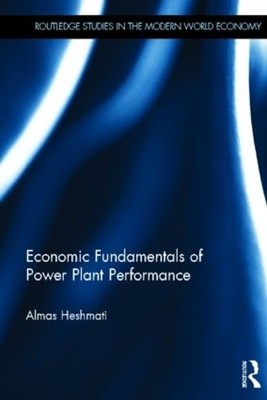 Economic Fundamentals of Power Plant Performance by Almas Hes... - 9780415610049