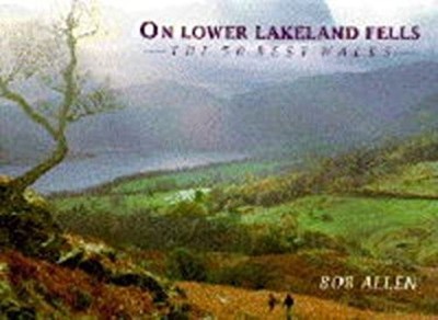 On Lower Lakeland Fells Hardcover Bob Allen