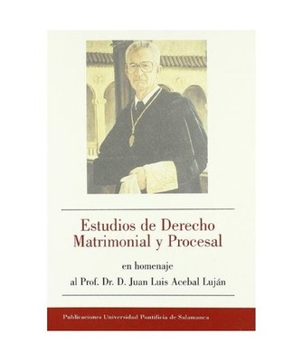 Estudios de derecho matrimonial y procesal en homenaje al Prof. Dr. Juan L. Aceb