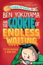 Ben Yokoyama and the Cookie of Endless Waiting (Cookie Chronicles) - GOOD