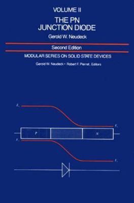 The PN Junction Diode: Volume II (2nd Edition) (Modular Series on Solid State D