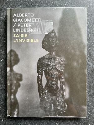 Alberto Giacometti / Peter Lindbergh - Saisir l'invisible _ Brand New / Sealed