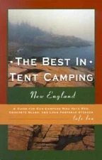 The Best in Tent Camping: New England: A Guide for Car Campers Who Hate R - GOOD