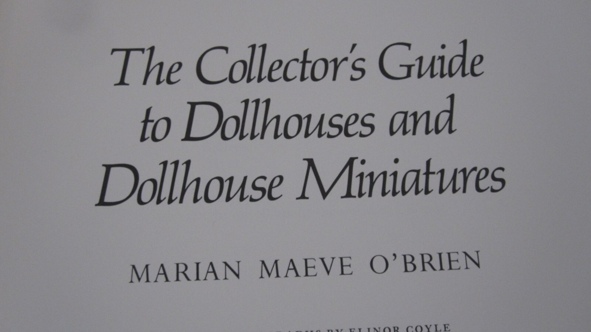 The Collector's Guide To Dollhouses And Dollhouse Miniatures