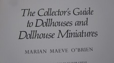 The Collector s Guide To Dollhouses And Dollhouse Miniatures, Marian O Brien