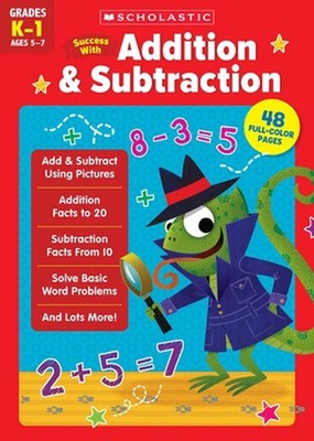 Scholastic Success with Addition & Subtraction (K-1) by Scholastic Teaching Reso