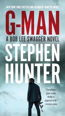 G-Man: 10 (Bob Lee Swagger Novels), Hunter, Stephen