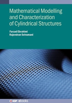 Mathematical Modelling and Characterization of Cylindrical Structures by Farzad