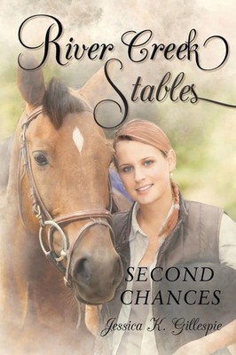 River Creek Stables Second Chances Jessica K. Gillespie Taschenbuch Englisch