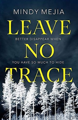 Leave No Trace: An unputdownable thriller packed with suspense a