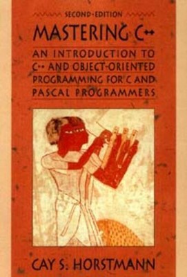 Mastering C++ : An Introduction to C++ and Object-Oriented Progra
