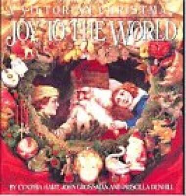 Joy to the World: A Victorian Christmas - Hardcover By Grossman, John - GOOD