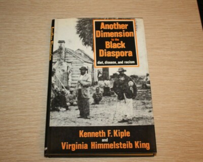 Another Dimension to the Black Diaspora : Diet, Disease and Racism by...