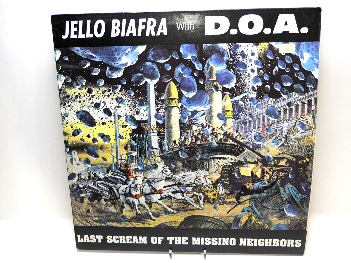 JELLO BIAFRA DOA- LAST SCREAM OF THE MISSING NEIGHBORS / 1989