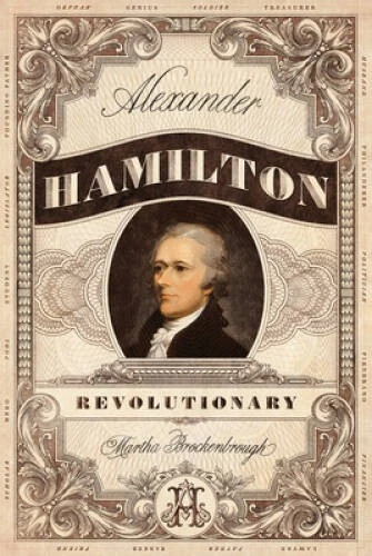 Alexander Hamilton, Revolutionary - Hardcover - VERY GOOD