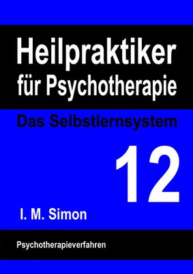 Ingo Michael Simon | Heilpraktiker für Psychotherapie. Das Selbstlernsystem...
