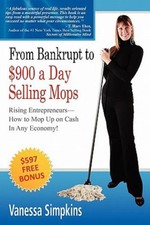 From Bankrupt to $900 a Day Selling Mops. Rising Entrepreneurs Ho