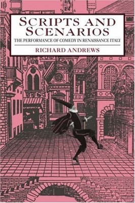 SCRIPTS AND SCENARIOS: THE PERFORMANCE OF COMEDY IN By Richard Andrews