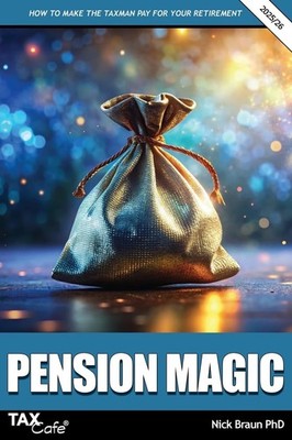 Pension Magic 2025/26 How to Make the Taxman Pay for Your Retirement