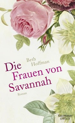 Die Frauen von Savannah: Roman Roman Bogdan, Isabel und Beth Hoffman: