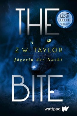 The Bite: Jägerin der Nacht | Z. W. Taylor | deutsch