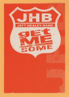Jeff Healey Band 2000 Get Me Some Concert Tour Backstage Pass