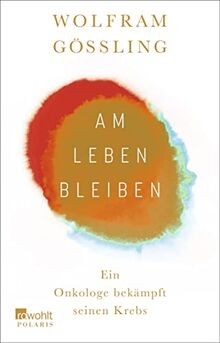 Am Leben bleiben: Ein Onkologe bekämpft seinen Kreb... | Buch | Zustand sehr gut