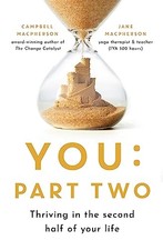 You: Part Two: Thriving in the Second Half of Y. Macpherson, Macpherson.#+,.#+.#