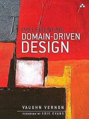 Implementing Domain-Driven Design, Vernon, Vaughn