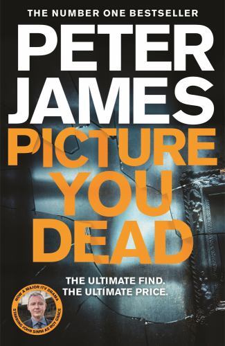 Picture You Dead: a Roy Grace Novel 18 by Peter James (2022, Hardcover)