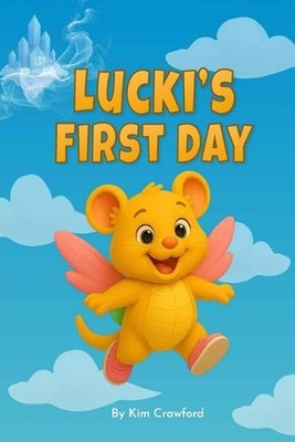 Lucki's First Day by Kim Crawford Paperback Book