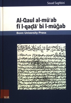 Al-Qaul al-mu'ab fi l-qada' bi l-mugab. Mamluk Studies ; Band 6 Saghbini, Souad: