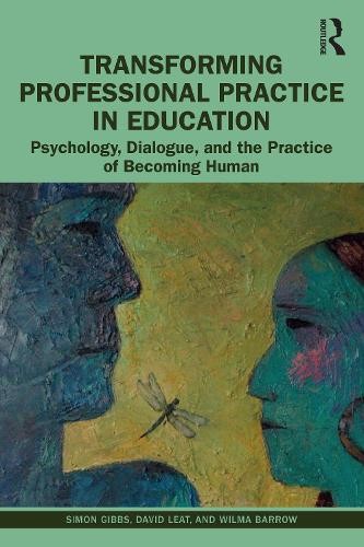 Transforming Professional Practice in Education by Simon Gibb... - 9780367360917
