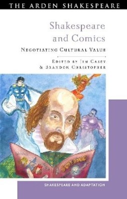 Jim Casey Shakespeare and Comics (Taschenbuch) Shakespeare and Adaptation