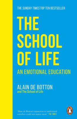 The School of Life | Alain de Botton, The School of Life (PRH Rights) | 2020