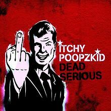Dead Serious von Itchy Poopzkid | CD | Zustand gut
