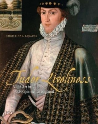 TUDOR LIVELINESS VIVID ART by Christina J Faraday Hardback Self Help Business